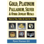 Gold, Platinum, Palladium,Silver & Other